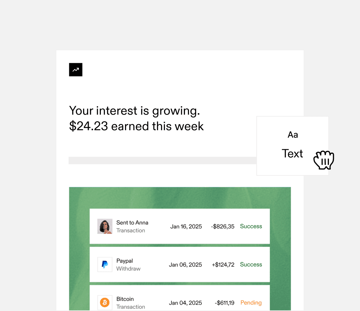 Financial app interface highlighting text customization options with a drag-and-drop feature, displaying recent transactions and a weekly earnings summary, ideal for creating branded templates and promoting custom design capabilities.
