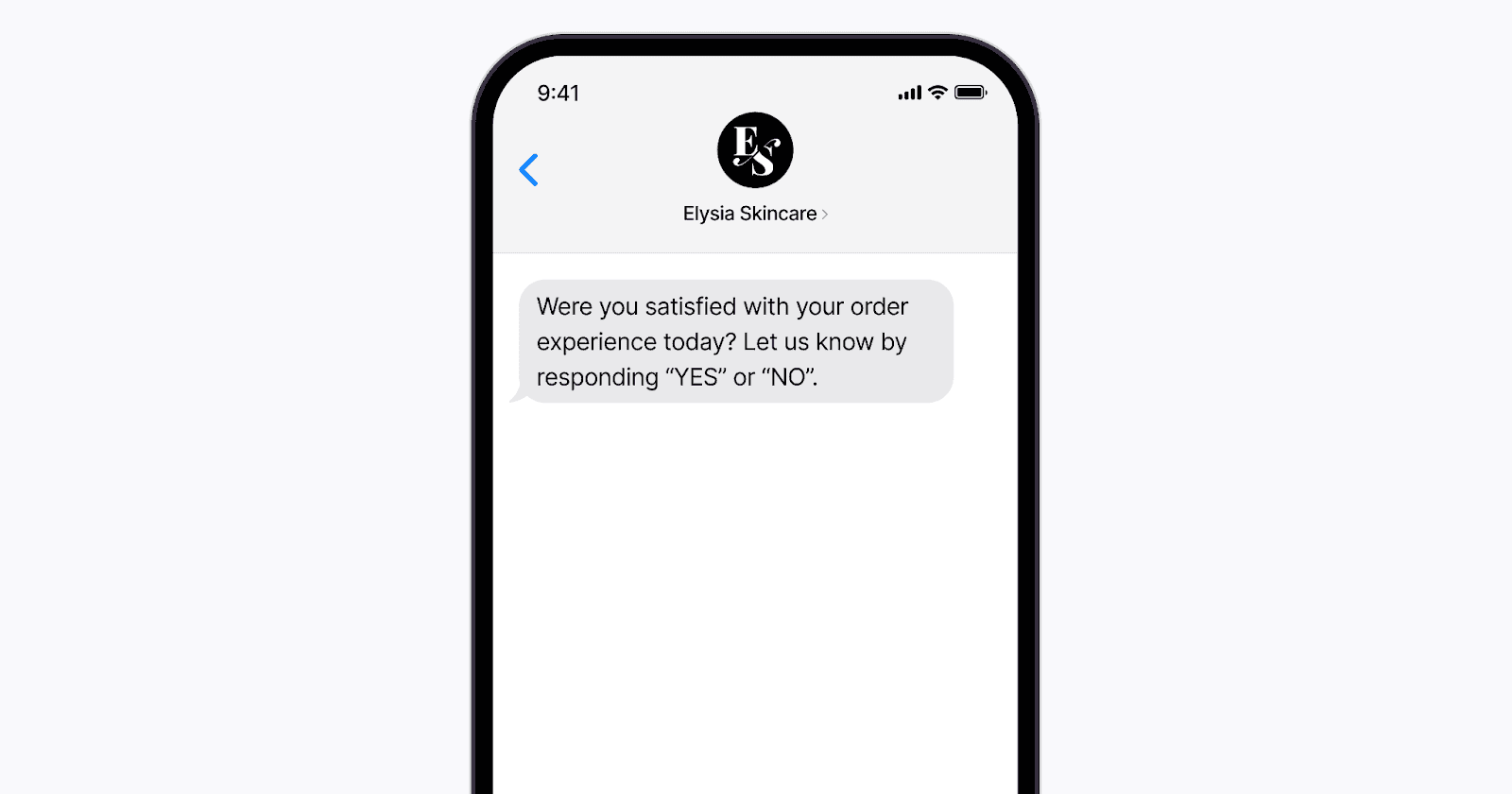 Text message asking, "Were you satisfied with your order experience today? Let us know by responding 'YES' or 'NO.'"