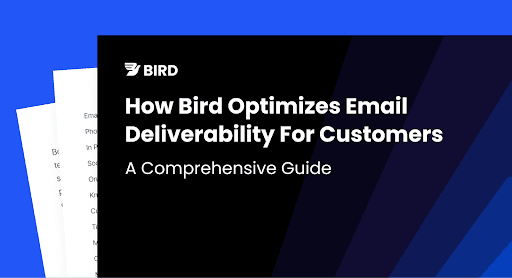 How Bird Optimizes Email Deliverability For Customers