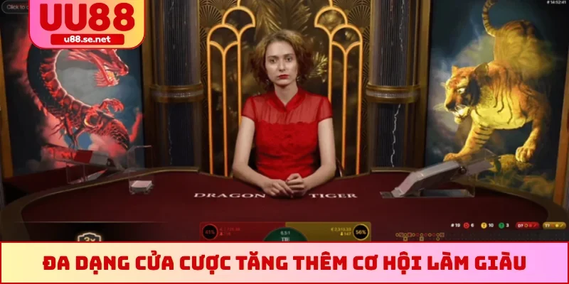 Đa dạng cửa cược tăng thêm cơ hội làm giàu