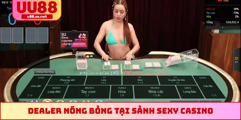 Dealer nóng bỏng tại sảnh Sexy Casino