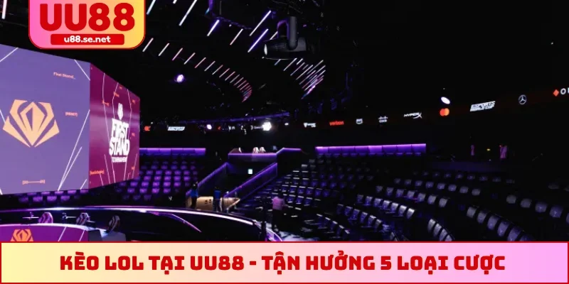 Kèo LOL tại UU88