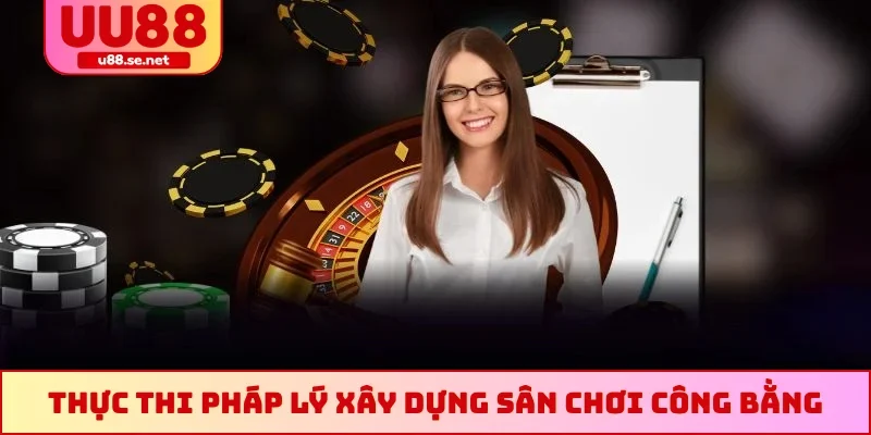 Thực thi pháp lý xây dựng sân chơi công bằng